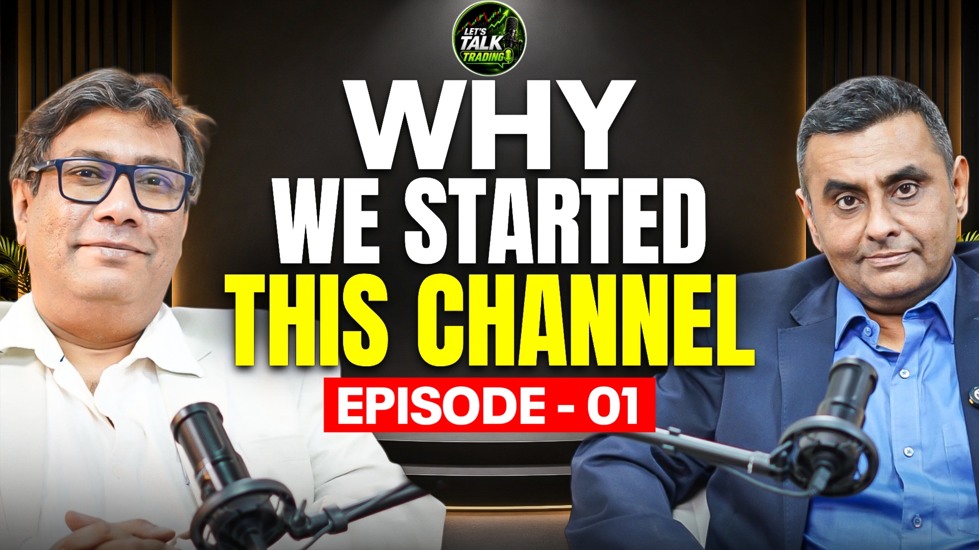 Episode 1 — Why We Started This Channel